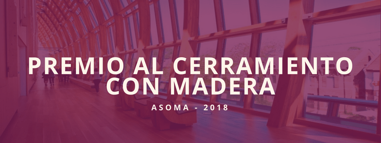 ASOMA premia al “Mejor Cerramiento con Madera”