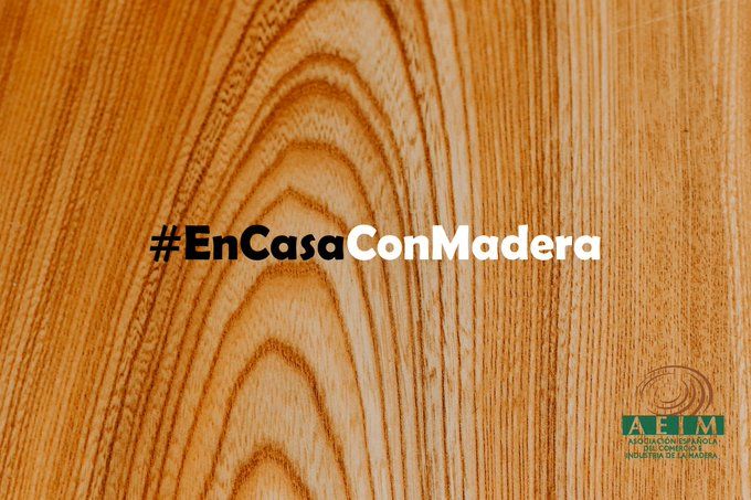 AEIM lanza su nueva campaña #EnCasaConMadera