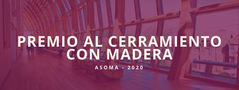 Abierta la convocatoria al Premio ASOMA al Mejor Cerramiento con Madera