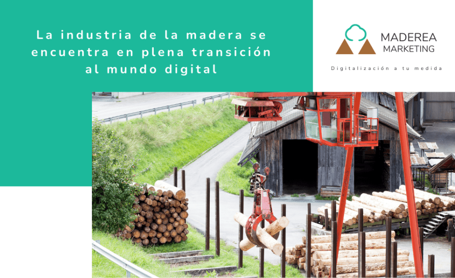La industria de la madera se encuentra en plena transición al medio digital
