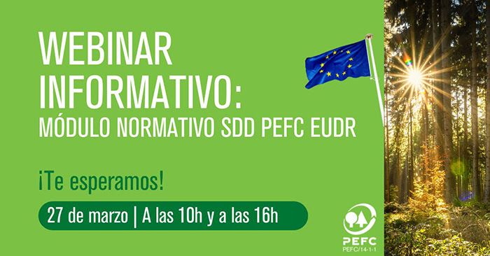 Inscríbete al webinar informativo sobre el nuevo módulo normativo SDD PEFC EUDR