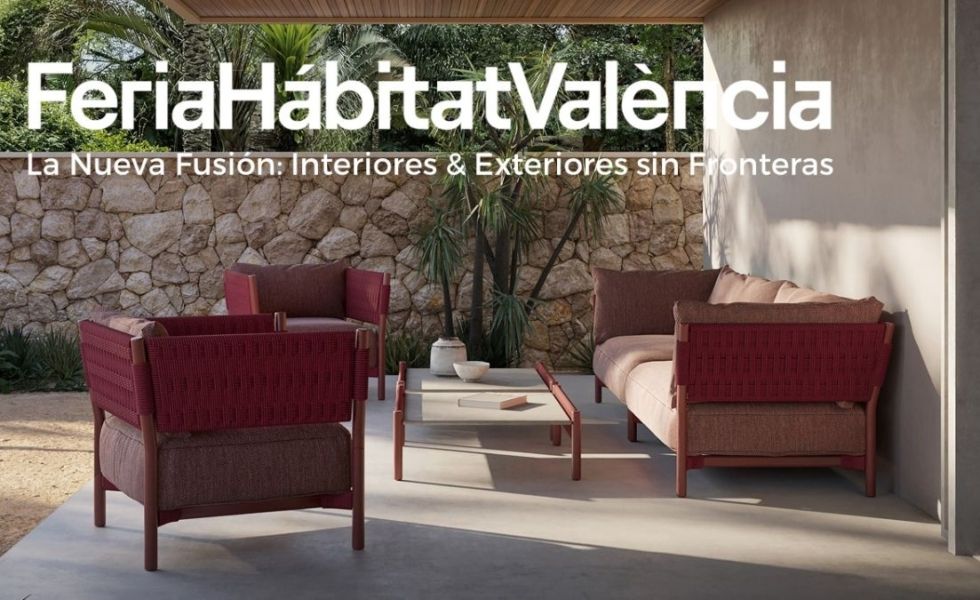 FERIA HÁBITAT VALÈNCIA 2025: Cuando el confort interior se une al diseño exterior